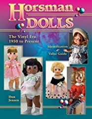 Horsman Dolls The Vinyl Era 1950 to Present for sale  Delivered anywhere in USA 