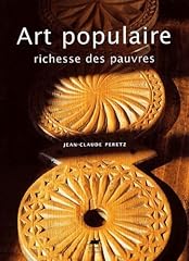 Art populaire richesse d'occasion  Livré partout en France