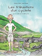 Tribulations cycliste voulait d'occasion  Livré partout en Belgiqu