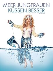 Meerjungfrauen küssen besser gebraucht kaufen  Wird an jeden Ort in Deutschland