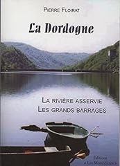 Dordogne rivière asservie d'occasion  Livré partout en France