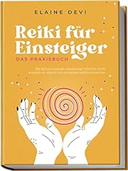 Reiki einsteiger praxisbuch gebraucht kaufen  Wird an jeden Ort in Deutschland
