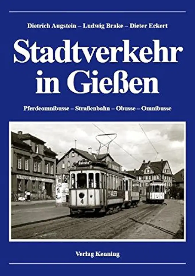 Stadtverkehr in Gießen: Pferdeomnibusse – Straßenbahn – Obusse – Omnibusse, gebruikt tweedehands  