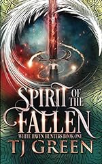 Spirit of the Fallen: 1 (White Haven Hunters) for sale  Delivered anywhere in UK