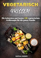 Vegetarisch grillen leckersten gebraucht kaufen  Wird an jeden Ort in Deutschland
