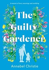 Guilty gardener memoir for sale  Delivered anywhere in UK