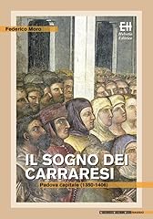 Sogno dei carraresi. usato  Spedito ovunque in Italia 