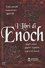 I Libri di Enoch: I Più Antichi Manoscritti Apocrifi: Angeli Caduti, Giganti Nephilim e I Segreti di Enoch usato  Spedito ovunque in Italia 