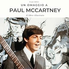 Un omaggio a Paul McCartney: Una biografia in immagini usato  Spedito ovunque in Italia 