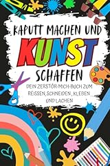 Kaputt kunst schaffen gebraucht kaufen  Wird an jeden Ort in Deutschland
