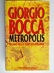 Metropolis. Milano e la rivoluzione italiana usato  Spedito ovunque in Italia 