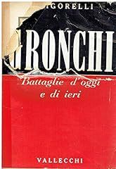 Gronchi. battaglie oggi usato  Spedito ovunque in Italia 