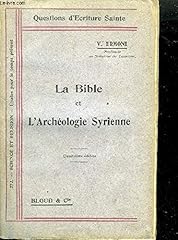 Bible archeologie syrienne d'occasion  Livré partout en France