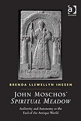 Used, John Moschos' Spiritual Meadow: Authority and Autonomy at the End of the Antique World for sale  Delivered anywhere in Canada