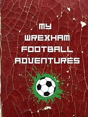 Wrexham football adventures d'occasion  Livré partout en France