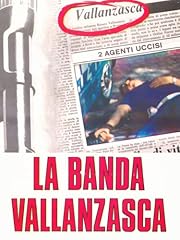 Banda vallanzasca usato  Spedito ovunque in Italia 