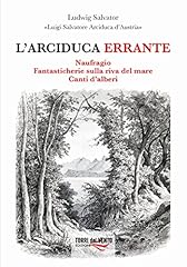 Arciduca errante naufragio usato  Spedito ovunque in Italia 