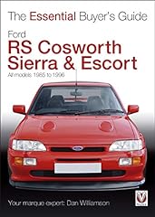 Ford RS Cosworth Sierra & Escort: The Essential Buyer's Guide: All models 1985-1996 (Essential Buyer's Guide series), used for sale  Delivered anywhere in Canada