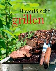 Unverfälscht grillen gebraucht kaufen  Wird an jeden Ort in Deutschland
