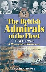 The British Admirals of the Fleet, 1734–1995: A Biographical for sale  Delivered anywhere in UK