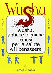 Wushu. antiche tecniche usato  Spedito ovunque in Italia 