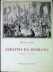 Ezelino romano. tragedia usato  Spedito ovunque in Italia 