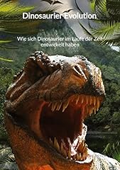 Dinosaurier evolution sich gebraucht kaufen  Wird an jeden Ort in Deutschland