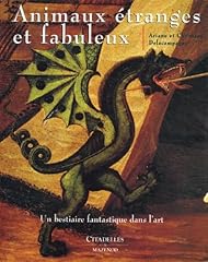 Animaux étranges fabuleux d'occasion  Livré partout en Belgiqu