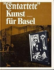 Entartete kunst basel gebraucht kaufen  Wird an jeden Ort in Deutschland