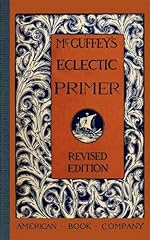 Mcguffey eclectic primer for sale  Delivered anywhere in USA 