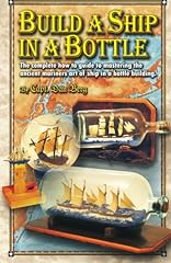 Build a Ship in a Bottle: The complete how to guide for sale  Delivered anywhere in Ireland