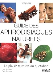 Guide aphrodisiaques naturels d'occasion  Livré partout en France