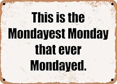 Mondayest monday ever for sale  Delivered anywhere in USA 