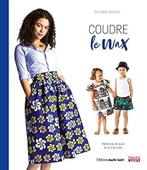 Coudre wax patrons d'occasion  Livré partout en Belgiqu
