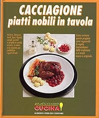 Cacciagione. piatti nobili usato  Spedito ovunque in Italia 