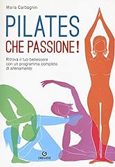 Pilates che passione usato  Spedito ovunque in Italia 