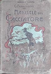 Manuale del cacciatore usato  Spedito ovunque in Italia 