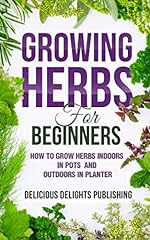 Growing herbs beginners for sale  Delivered anywhere in USA 