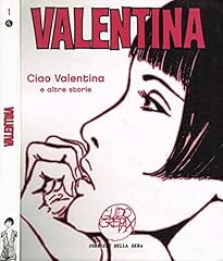 Valentina. ciao valentina usato  Spedito ovunque in Italia 