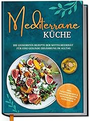 Mediterrane küche leckersten gebraucht kaufen  Wird an jeden Ort in Deutschland