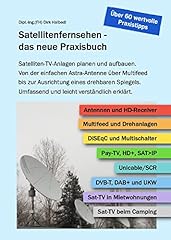 Satellitenfernsehen praxisbuch gebraucht kaufen  Wird an jeden Ort in Deutschland