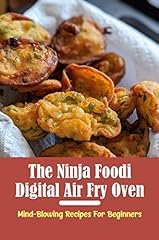 The Ninja Foodi Digital Air Fry Oven: Mind-Blowing for sale  Delivered anywhere in Canada