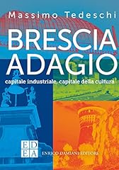 Brescia adagio. capitale usato  Spedito ovunque in Italia 