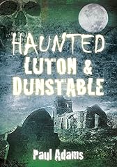 Haunted luton dunstable for sale  Delivered anywhere in Ireland