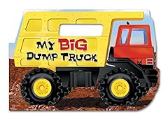 My Big Dump Truck (DIECUT VEHICLES) for sale  Delivered anywhere in USA 