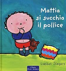 Mattia succhia pollice. usato  Spedito ovunque in Italia 