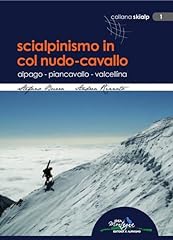 Scialpinismo col nudo usato  Spedito ovunque in Italia 
