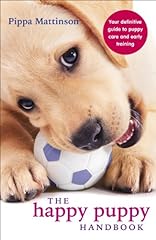 The Happy Puppy Handbook: Your Definitive Guide to, used for sale  Delivered anywhere in UK
