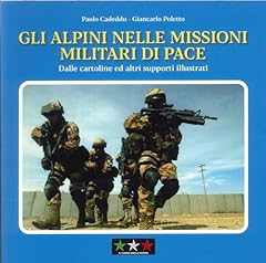 Gli alpini nelle usato  Spedito ovunque in Italia 