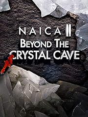 Naica beyond crystal for sale  Delivered anywhere in UK